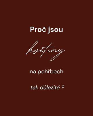 🌸PROČ JSOU KVĚTINY NA POHŘBECH TAK DŮLEŽITÉ? V ETERNICE věříme v sílu květin.✨ Skrze ně tvoříme rozloučení, které není jen...